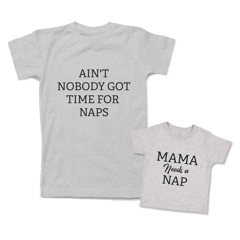 Mommy and Me Outfits Mama Needs A Nap Not Nobody Got Time for Naps Match Clothes - Picture 9 of 9